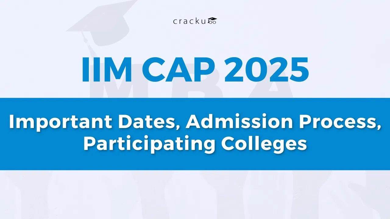 IIM CAP 2025, Important Dates, Admission Process, Participating Colleges image