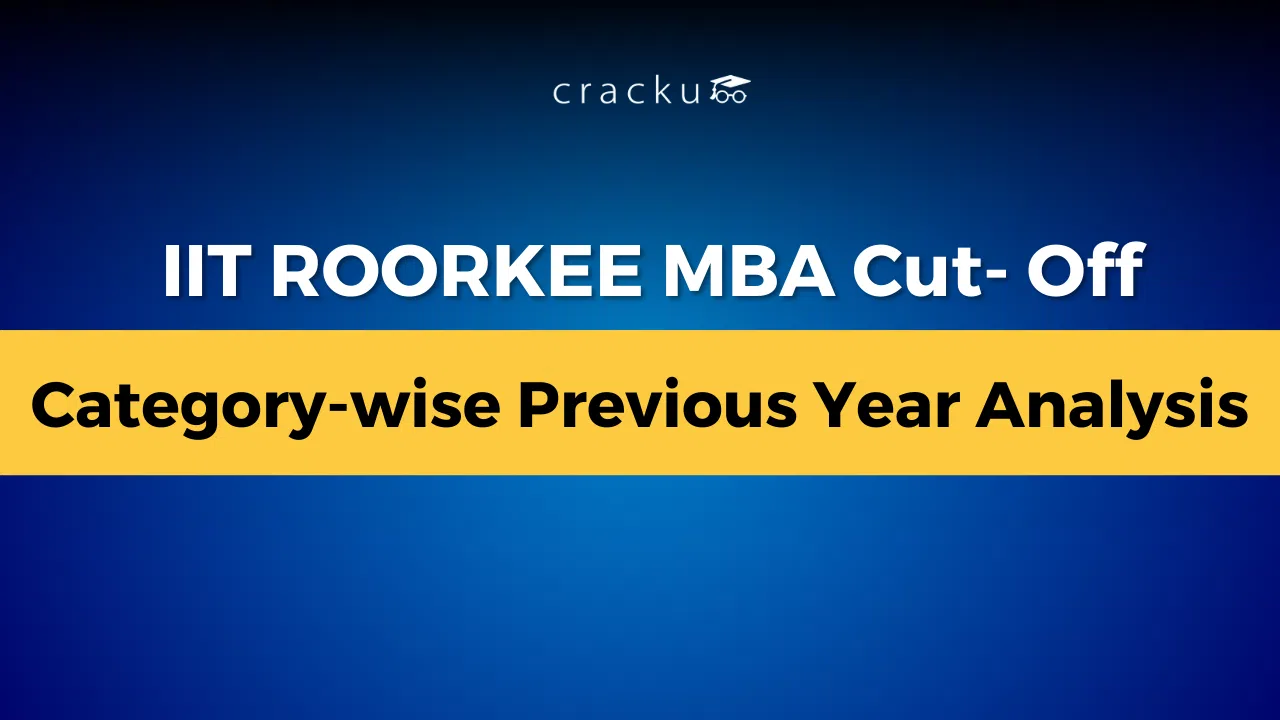 IIT Roorkee MBA Cut Off 2025, Check Category-wise Analysis image