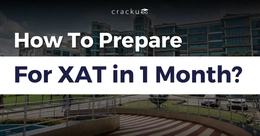 How to prepare for XAT in 1 Month? Strategy, Tips & Tricks