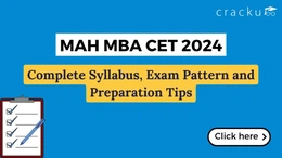 MAH MBA CET 2024 Complete Syllabus, Exam Pattern and Preparation Tips