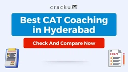 CAT Coaching in Hyderabad 2024, Check And Compare Now