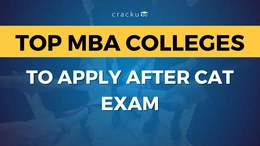 Top MBA Colleges to Apply After CAT Exam