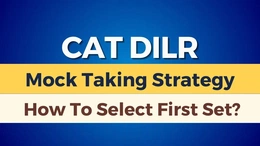 CAT DILR Mock Test Strategy, How to Prepare for CAT DILR?