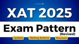 XAT Exam Pattern 2025 (Revised): Updates, Structure, Marking Scheme