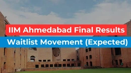 IIM Ahmedabad Final Results Out | Expected Waitlist Movement, Important Dates.