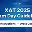 XAT 2025 Exam Day Guidelines, Instructions, Dress Code, Tips