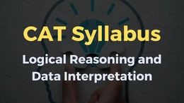 CAT DILR Syllabus 2024, Check Exam Pattern, Important Topics