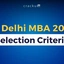 ﻿IIT Delhi MBA Selection Criteria 2025, Application Form PDF